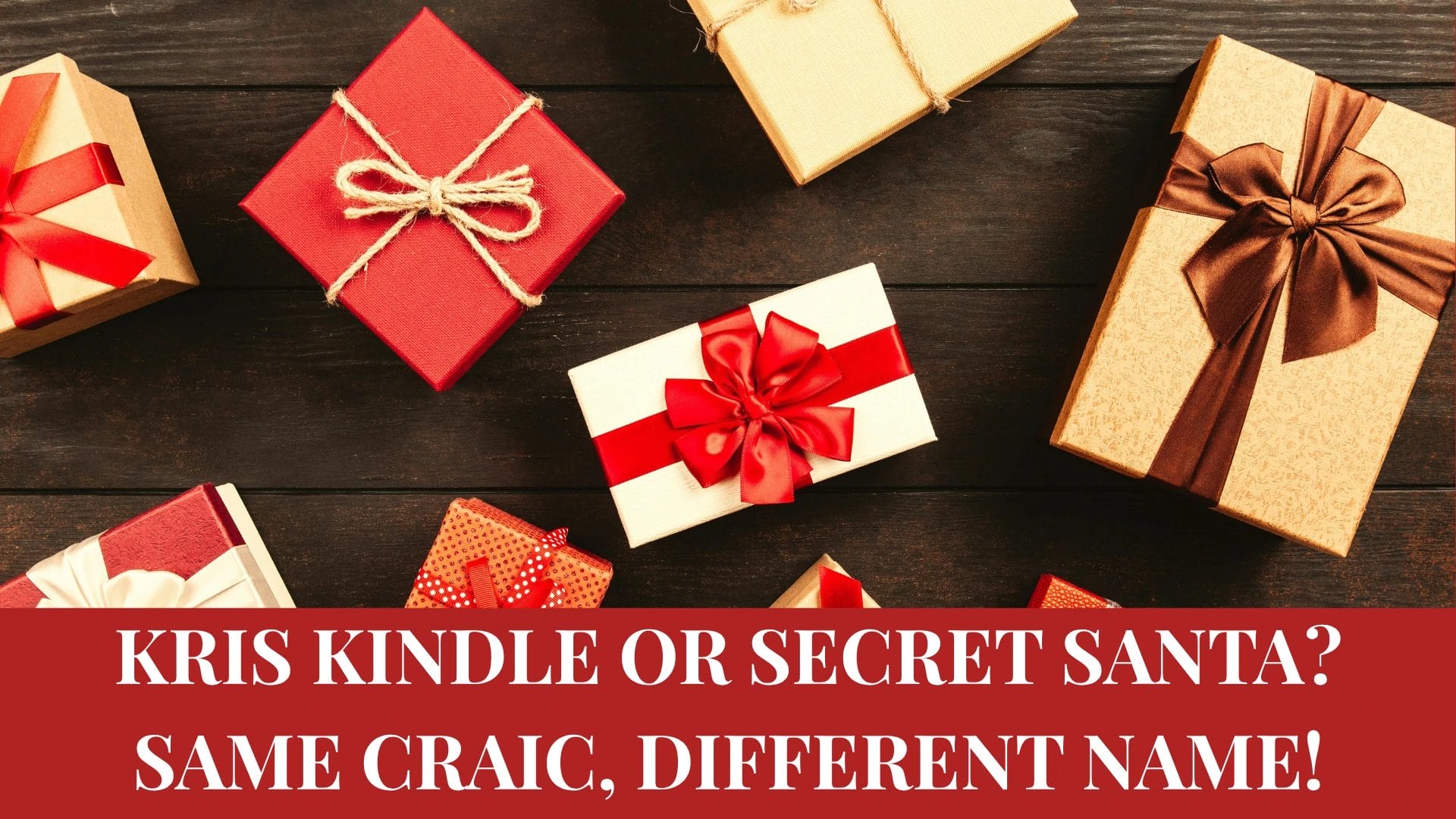 Kris Kindle or Secret Santa? Same Craic, Different Name!