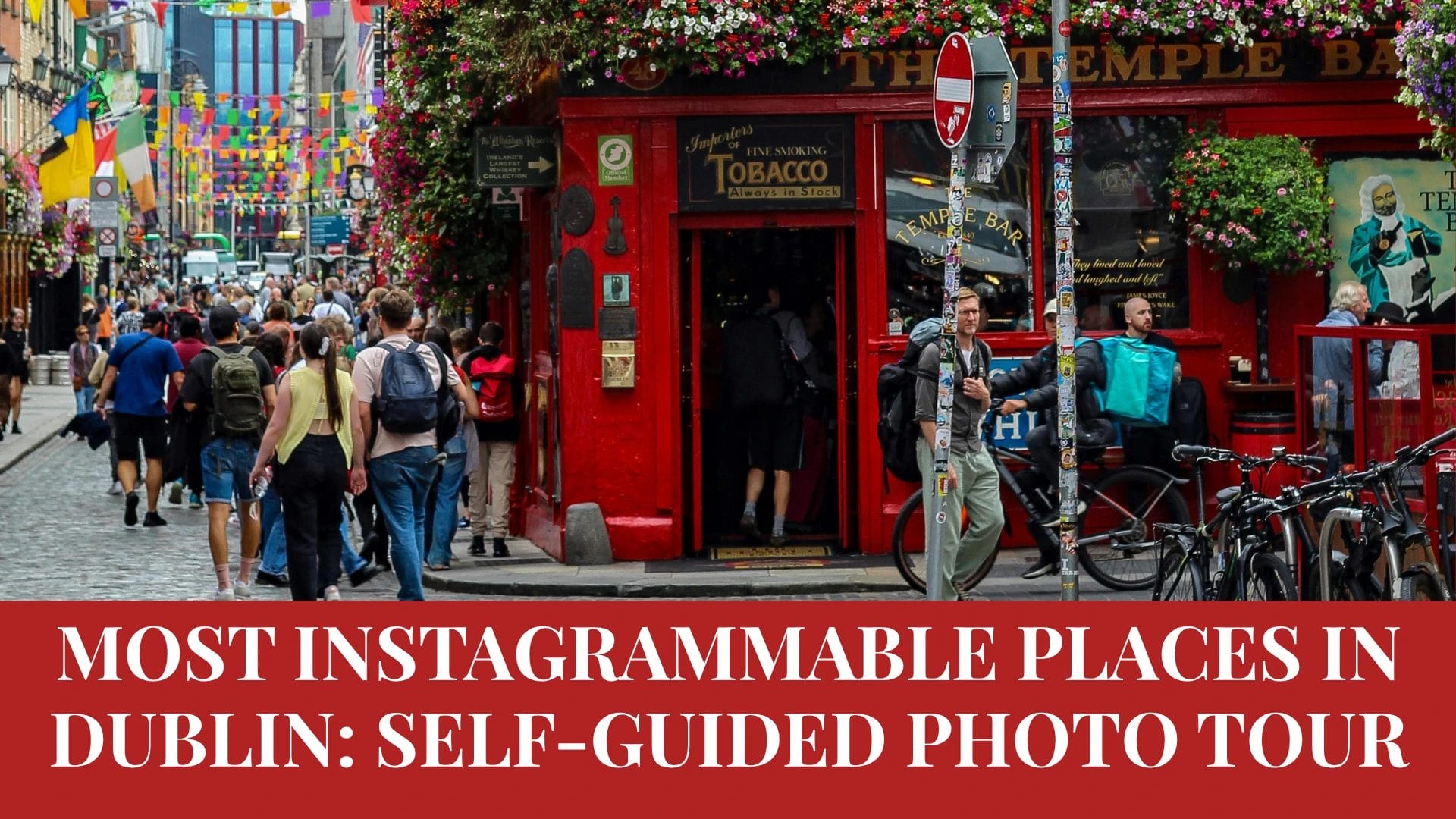 Most Instagrammable Places in Dublin: Self-Guided Photo Tour